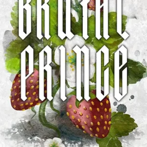 Brutal Prince: Illustrated Edition: 1 (Brutal Birthright) By Sophie Lark